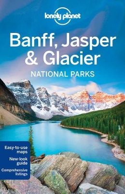 Lonely Planet Banff, Jasper and Glacier National Parks book