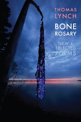 Bone Rosary: New & Selected Poems book