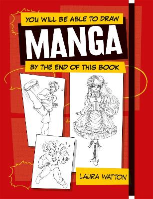 You Will be Able to Draw Manga by the End of this Book book