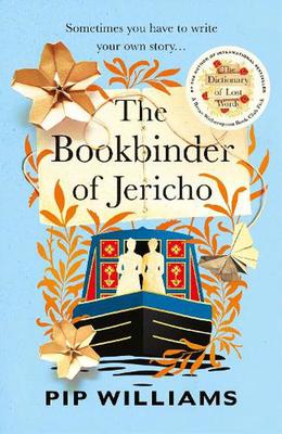 The Bookbinder of Jericho: From the author of Reese Witherspoon Book Club Pick The Dictionary of Lost Words by Pip Williams