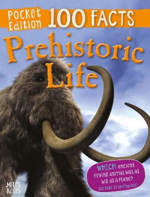 100 Facts Prehistoric Life Pocket Edition book