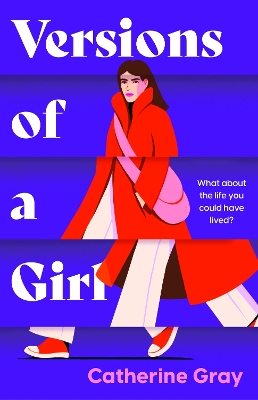 Versions of a Girl: 'A wild, heartbreaking, exhilarating ride' Daisy Buchanan by Catherine Gray