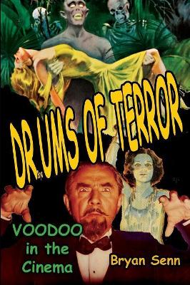 Drums of Terror: Voodoo in the Cinema book