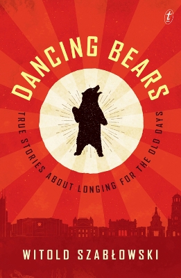 Dancing Bears by Witold Szablowski