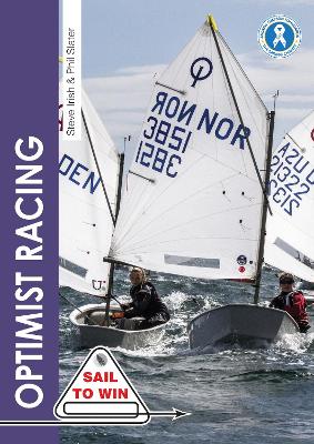 Optimist Racing: A Manual for Sailors, Parents & Coaches book