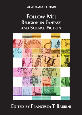 Follow Me: Religion in Fantasy and Science Fiction book