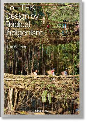 Julia Watson. Lo-TEK. Design by Radical Indigenism book