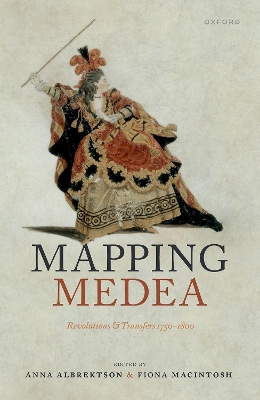 Mapping Medea: Revolutions and Transfers 1750-1800 book