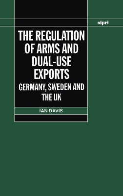 Regulation of Arms and Dual-Use Exports book