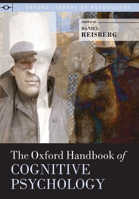 The Oxford Handbook of Cognitive Psychology by Daniel Reisberg