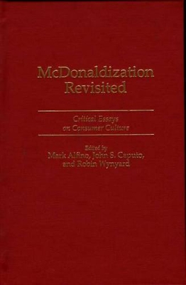 McDonaldization Revisited by Mark Alfino