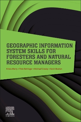 Geographic Information System Skills for Foresters and Natural Resource Managers book