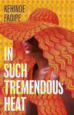 In Such Tremendous Heat: A Read With Jenna Pick by Kehinde Fadipe