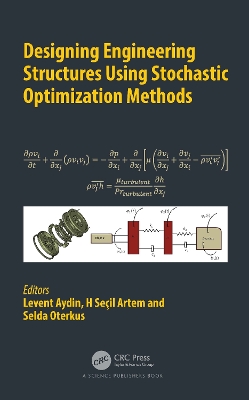 Designing Engineering Structures using Stochastic Optimization Methods by Levent Aydin