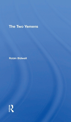 The Two Yemens by Robin Leonard Bidwell