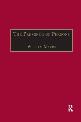 The Presence of Persons: Essays on Literature, Science and Philosophy in the Nineteenth Century by William Myers