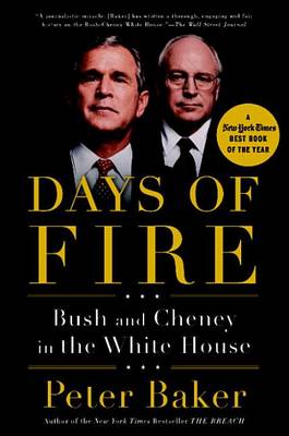 Days of Fire: Bush and Cheney in the White House book