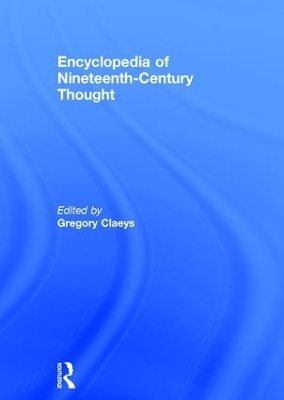 Encyclopedia of Nineteenth Century Thought by Gregory Claeys