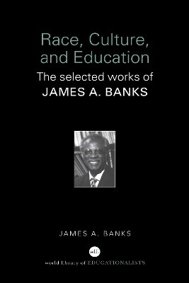 Race, Culture, and Education by James A. Banks