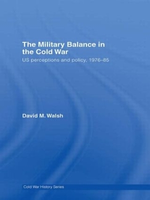 Military Balance in the Cold War book