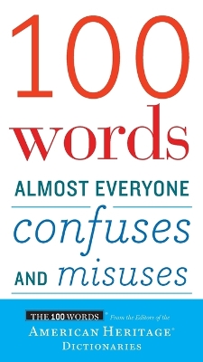 100 Words Almost Everyone Confuses and Misuses book