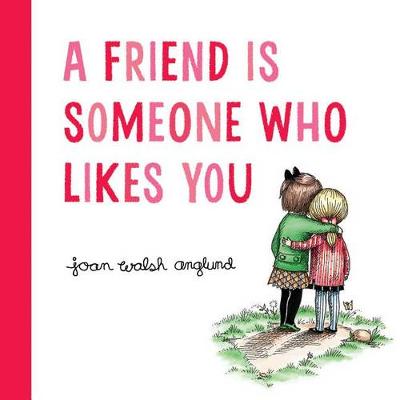 Friend Is Someone Who Likes You book