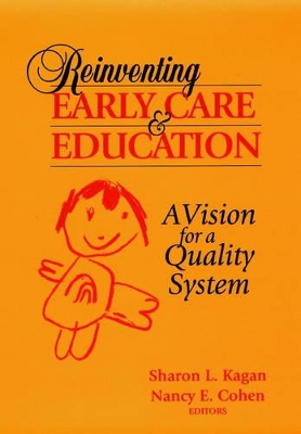 Reinventing Early Care and Education: A Vision for a Quality System book