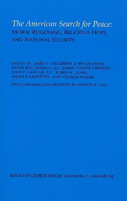 The American Search for Peace by George S. Weigel