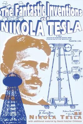 The Fantastic Inventions of Nikola Tesla book