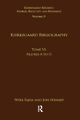 Volume 19, Tome VI: Kierkegaard Bibliography: Figures A to H by Peter Šajda