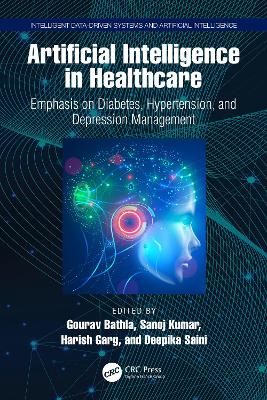 Artificial Intelligence in Healthcare: Emphasis on Diabetes, Hypertension, and Depression Management book