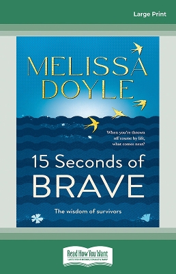 Fifteen Seconds of Brave: The wisdom of survivors book