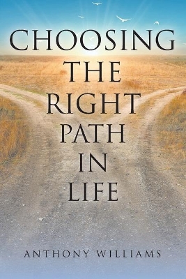 Choosing the Right Path in Life book