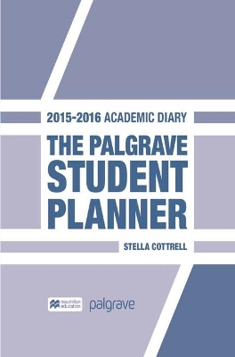 The Palgrave Student Planner: 2015-16 by Stella Cottrell