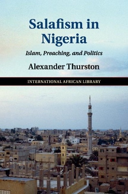 Salafism in Nigeria by Alexander Thurston