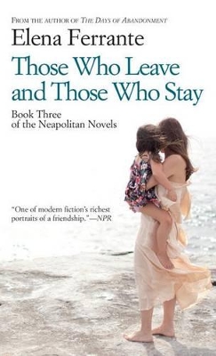 Those Who Leave And Those Who Stay by Elena Ferrante