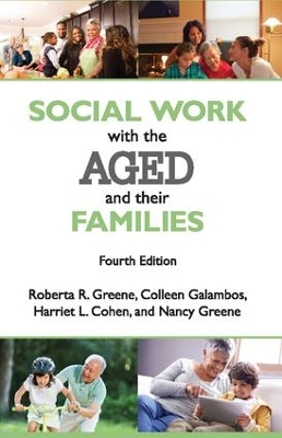 Social Work with the Aged and Their Families by Roberta R. Greene