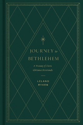 Journey to Bethlehem: A Treasury of Classic Christmas Devotionals book