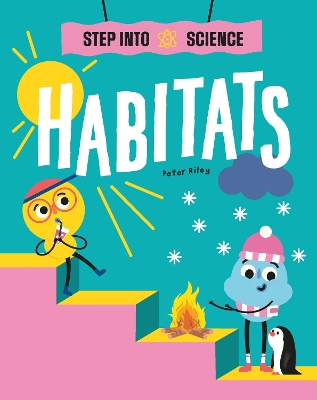 Step Into Science: Habitats book