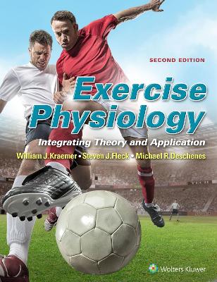 Exercise Physiology by William J. Kraemer