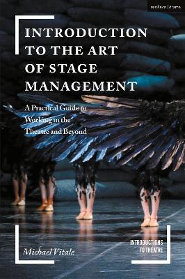 Introduction to the Art of Stage Management: A Practical Guide to Working in the Theatre and Beyond book