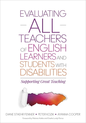 Evaluating ALL Teachers of English Learners and Students With Disabilities: Supporting Great Teaching by Diane Staehr Fenner