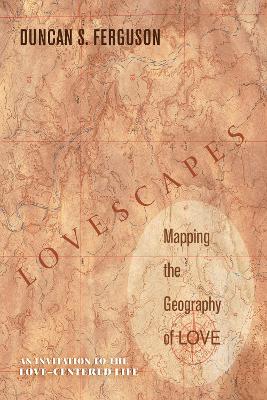 Lovescapes, Mapping the Geography of Love book