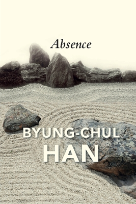 Absence: On the Culture and Philosophy of the Far East book