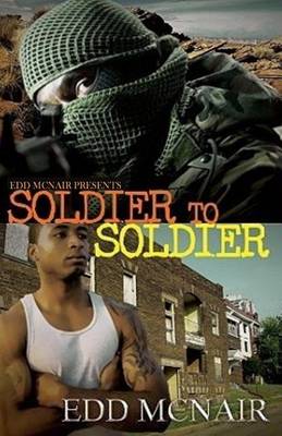 Soldier To Soldier by Edd McNair