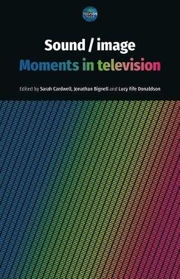 Sound / Image: Moments in Television book