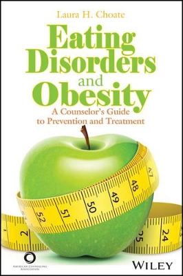 Eating Disorders and Obesity by Laura H Choate
