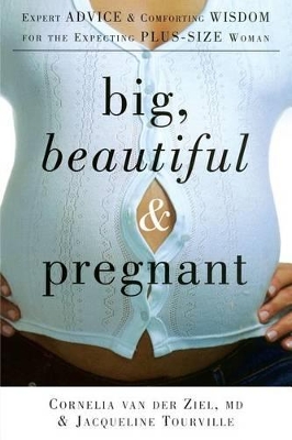 Big, Beautiful, and Pregnant book