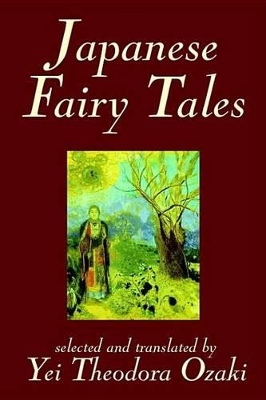 Japanese Fairy Tales by Yei Theodora Ozaki, Classics book