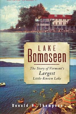 Lake Bomoseen by Donald H Thompson